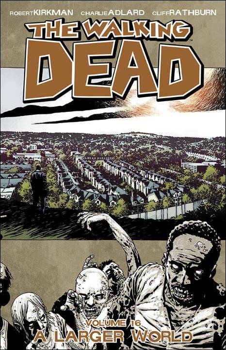 WALKING DEAD TP VOL 16 A LARGER WORLD